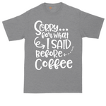 Sorry for What I Said Before Coffee tall t-shirt for men in Athletic Heather