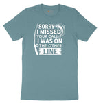Sorry I Missed Your Call I Was on the Other Line Ladies Short Sleeve Tee - Surf Blackout