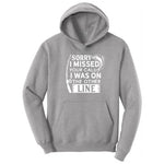Sorry I Missed Your Call I Was on the Other Line Hoodie - Athletic Heather