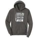 Sorry I Missed Your Call I Was on the Other Line Hoodie - Charcoal
