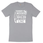 Sorry I Missed Your Call I Was on the Other Line Short Sleeve Tee - Athletic Heather Grey