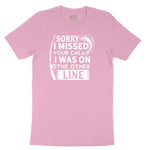 Sorry I Missed Your Call I Was on the Other Line Youth Short Sleeve Tee - Candy Pink