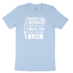 Sorry I Missed Your Call I Was on the Other Line Youth Short Sleeve Tee - Light Blue