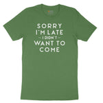 Sorry I'm Late I Didn't Want to Come Version 1 Toddler Short Sleeve Tee - Athletic Kelly