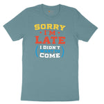 Sorry I'm Late I Didn't Want to Come Version 2 Ladies Short Sleeve Tee - Surf Blackout