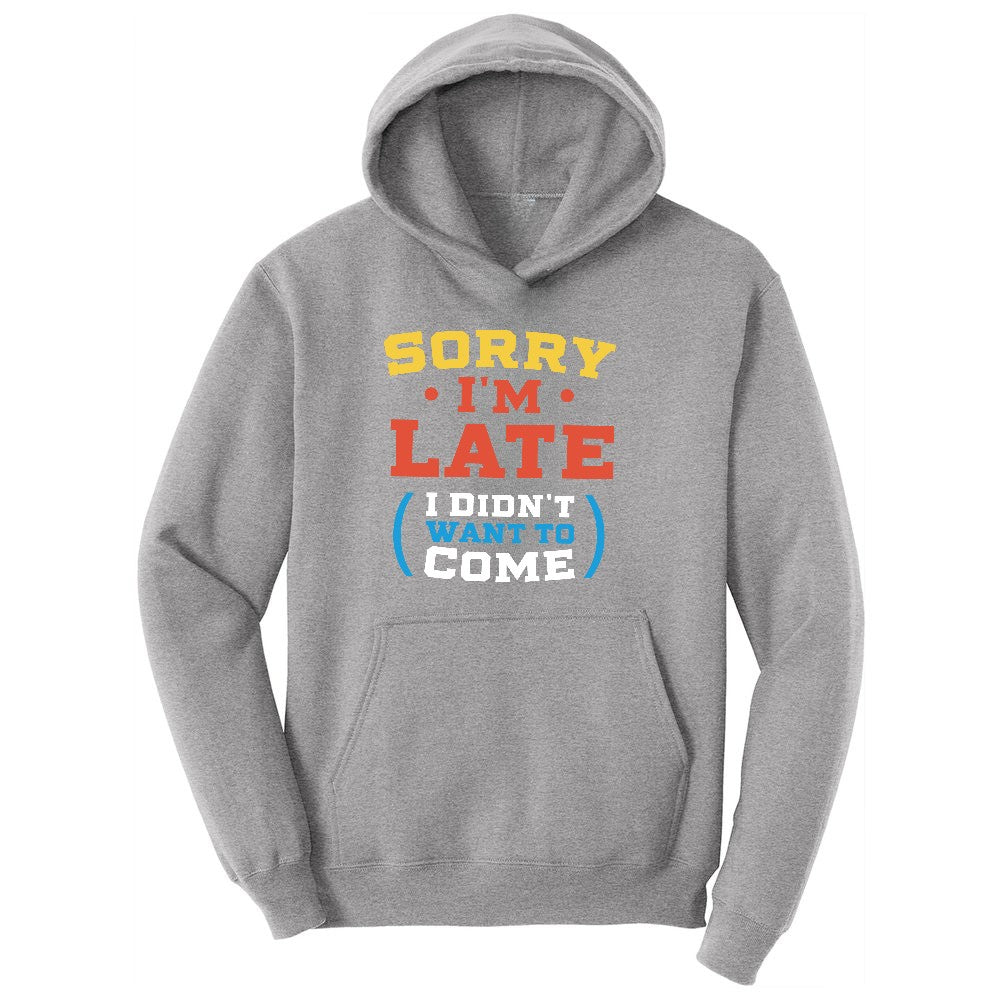 Sorry I'm Late I Didn't Want to Come Version 2 Youth Hoodie - Athletic Heather