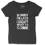 Sorry I'm Late I Didn't Want to Come Version 3 Ladies Curvy Tee - Black