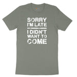 Sorry I'm Late I Didn't Want to Come Version 3 Ladies Short Sleeve Tee - Bamboo Blackout