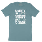 Sorry I'm Late I Didn't Want to Come Version 3 Ladies Short Sleeve Tee - Surf Blackout