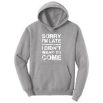 Sorry I'm Late I Didn't Want to Come Version 3 Toddler Hoodie - Athletic Heather