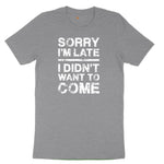 Sorry I'm Late I Didn't Want to Come Version 3 Youth Short Sleeve Tee - Athletic Heather