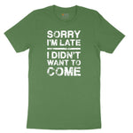 Sorry I'm Late I Didn't Want to Come Version 3 Youth Short Sleeve Tee - Athletic Kelly