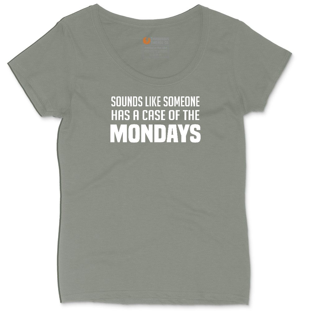 Sounds Like Somebody has a Case of the Mondays Ladies Curvy Tee - Bamboo Blackout