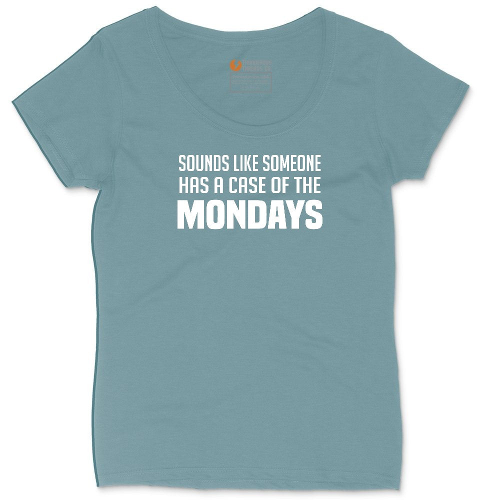 Sounds Like Somebody has a Case of the Mondays Ladies Curvy Tee - Surf Blackout