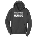 Sounds Like Somebody has a Case of the Mondays Youth Hoodie - Dark Heather Grey