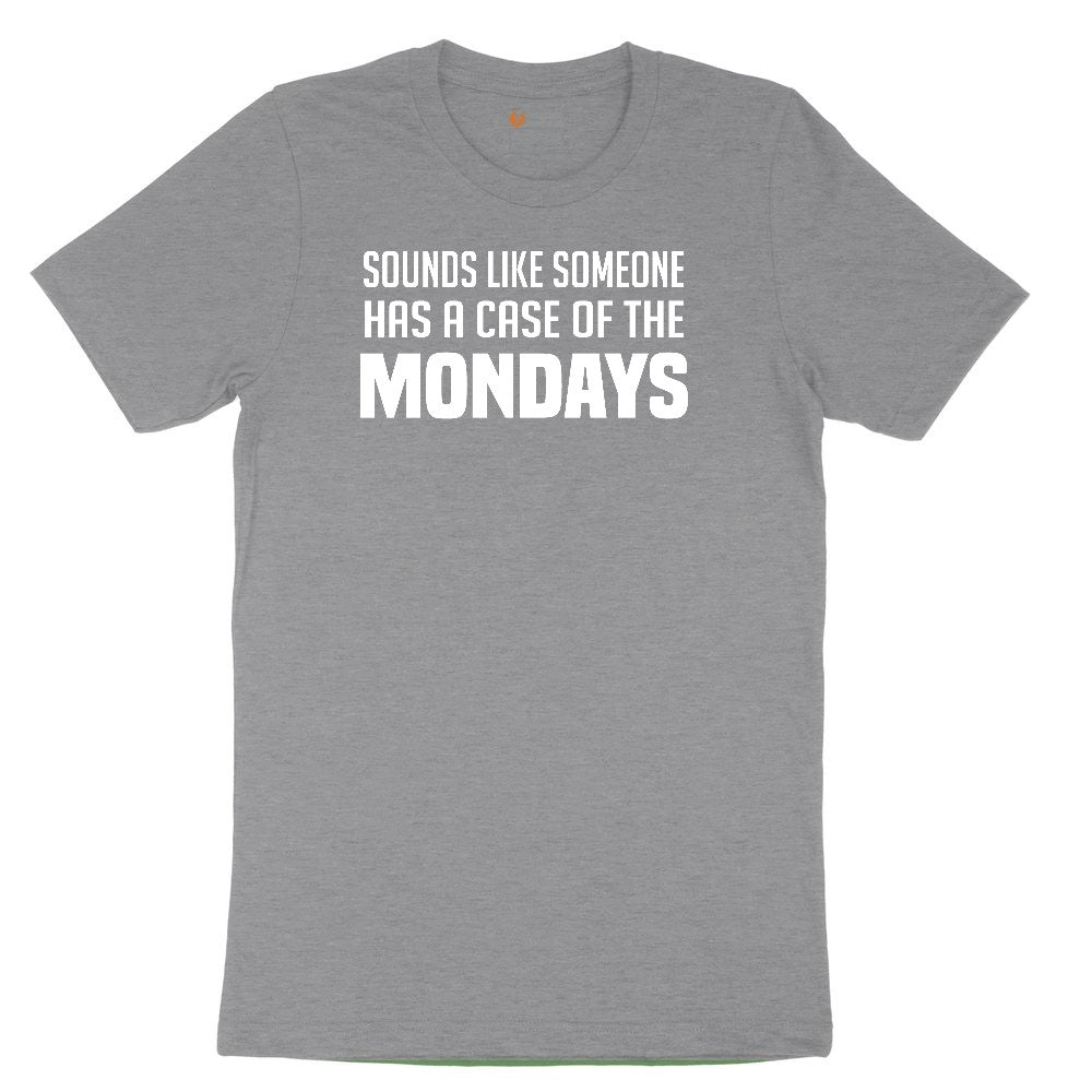 Sounds Like Somebody has a Case of the Mondays Youth Short Sleeve Tee - Athletic Heather