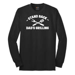 Stand Back Dads Grilling Long Sleeve Tee - Jet Black