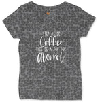 Step Aside Coffee this is a Job for Alcohol Ladies Curvy Tee - Black Leopard