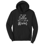 Step Aside Coffee this is a Job for Alcohol Hoodie - Jet Black