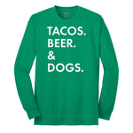 Tacos Beer Dogs Long Sleeve Tee - Kelly Green
