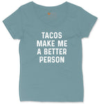 Tacos Make Me a Better Person Ladies Curvy Tee - Surf Blackout
