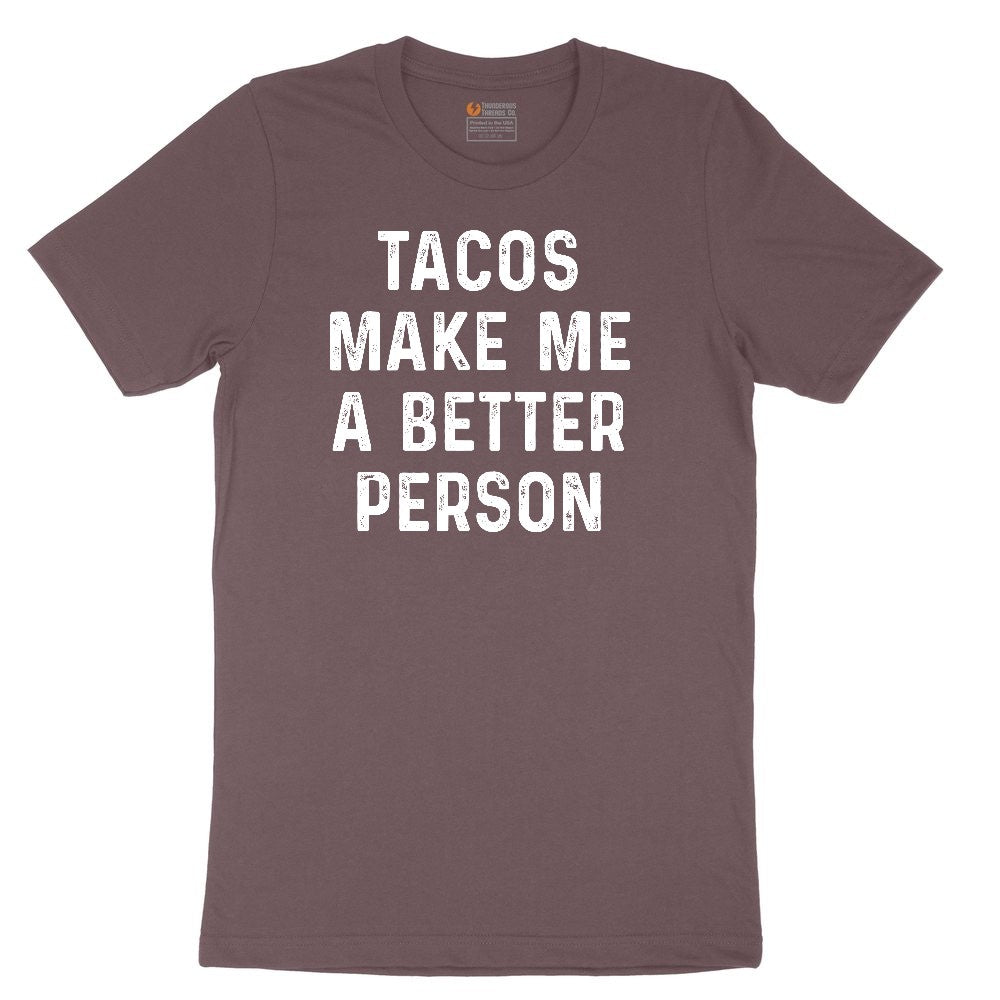 Tacos Make Me a Better Person Ladies Short Sleeve Tee - Sangria Blackout