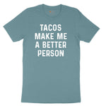 Tacos Make Me a Better Person Ladies Short Sleeve Tee - Surf Blackout