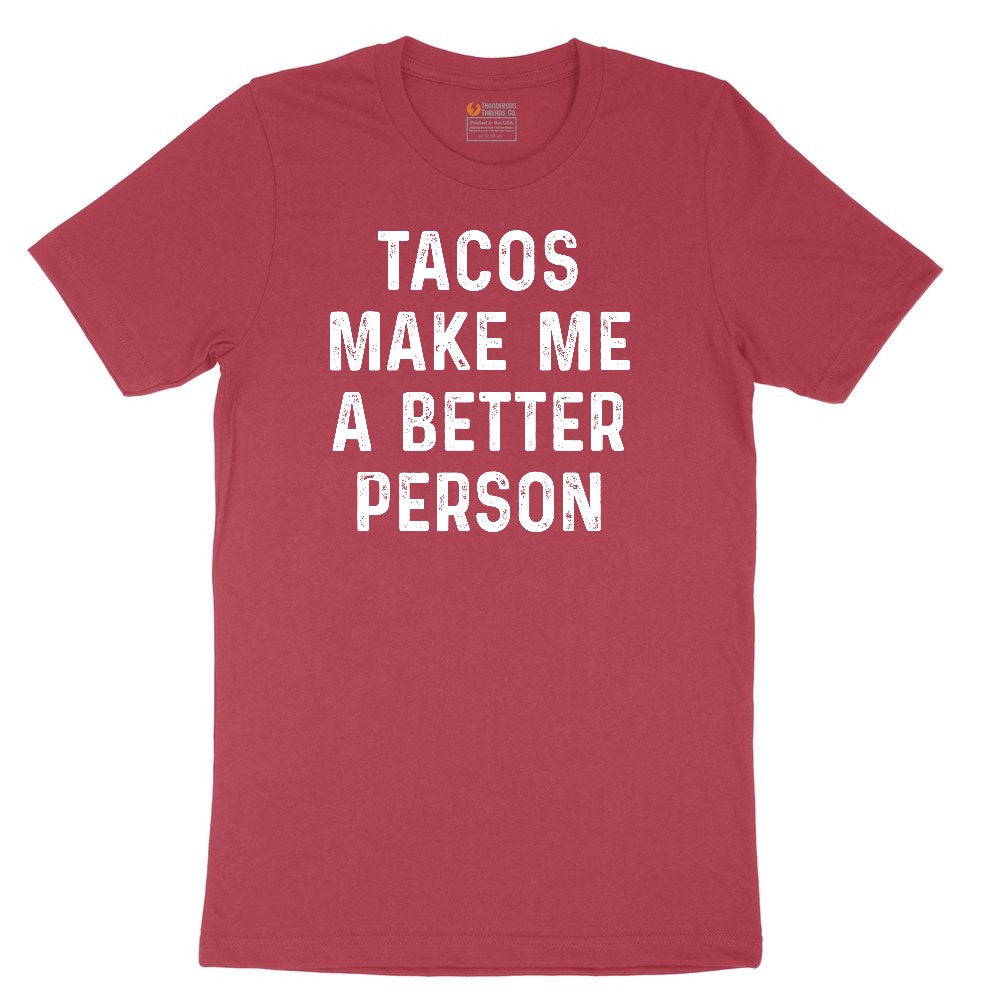 Tacos Make Me a Better Person Ladies Short Sleeve Tee - Vintage Red