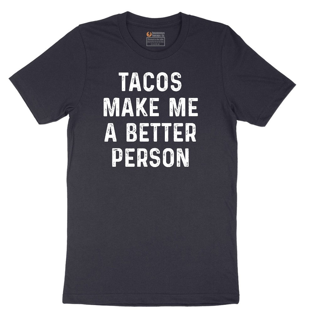 Tacos Make Me a Better Person Short Sleeve Tee - Deep Navy