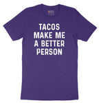 Tacos Make Me a Better Person Short Sleeve Tee - Team Purple