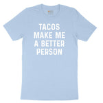 Tacos Make Me a Better Person Youth Short Sleeve Tee - Light Blue