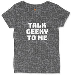 Talk Geeky to Me Ladies Curvy Tee - Black Leopard