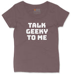 Talk Geeky to Me Ladies Curvy Tee - Sangria Blackout