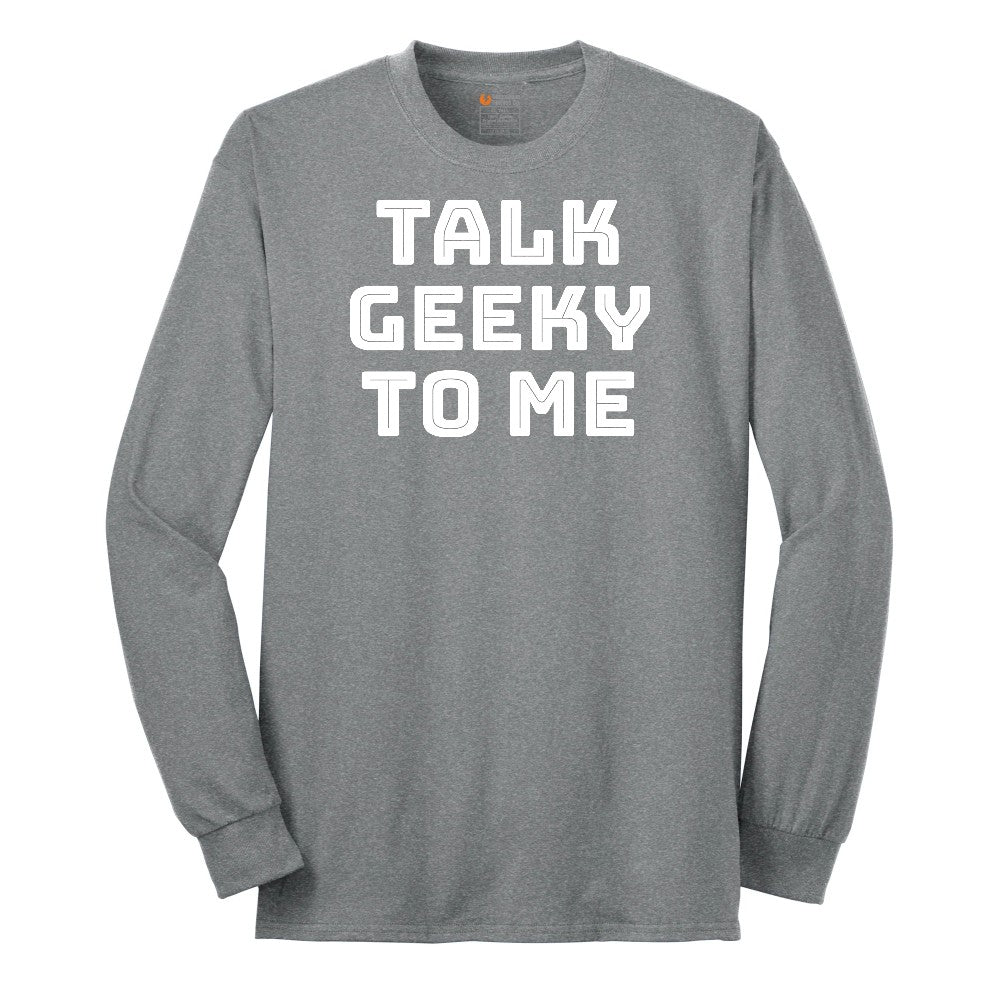 Talk Geeky to Me Long Sleeve Tee - Athletic Grey