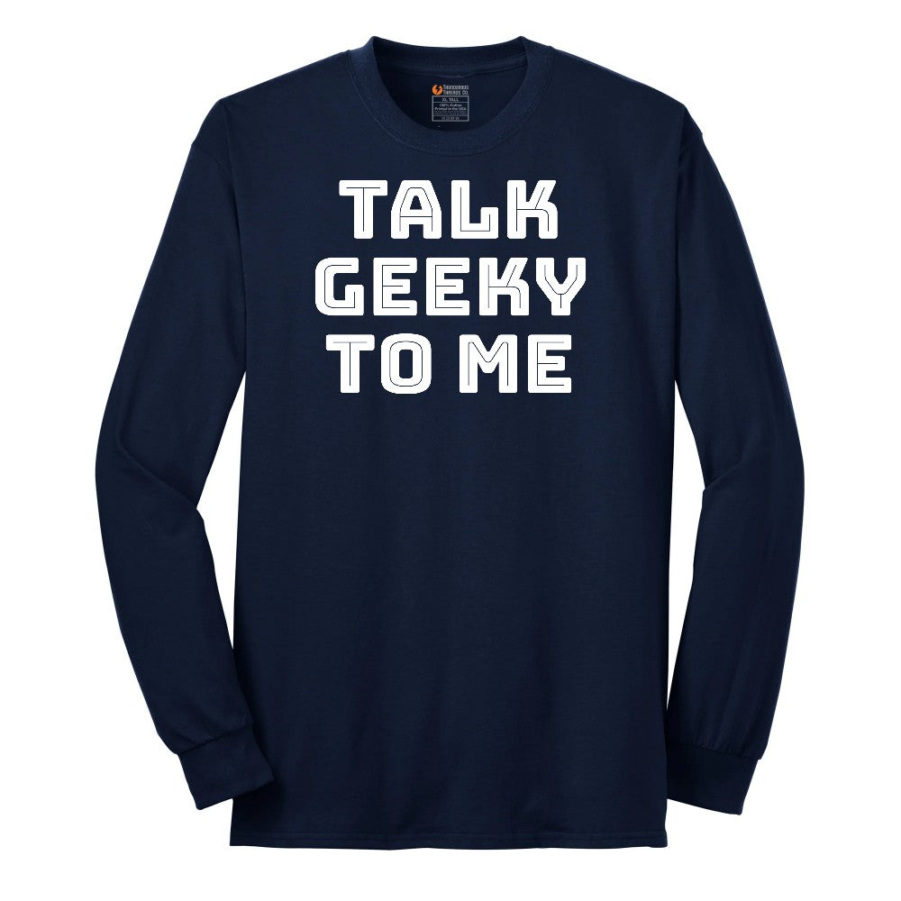Talk Geeky to Me Long Sleeve Tee - Navy