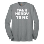 Talk Nerdy to Me Long Sleeve Tee - Athletic Grey