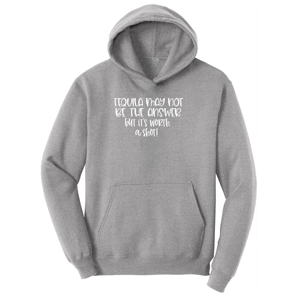 Tequila May Not be the Answer but Its Worth a Shot Ladies Hoodie - Athletic Heather