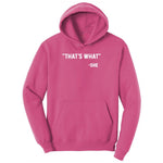 That's What She Said Ladies Hoodie - Sangria