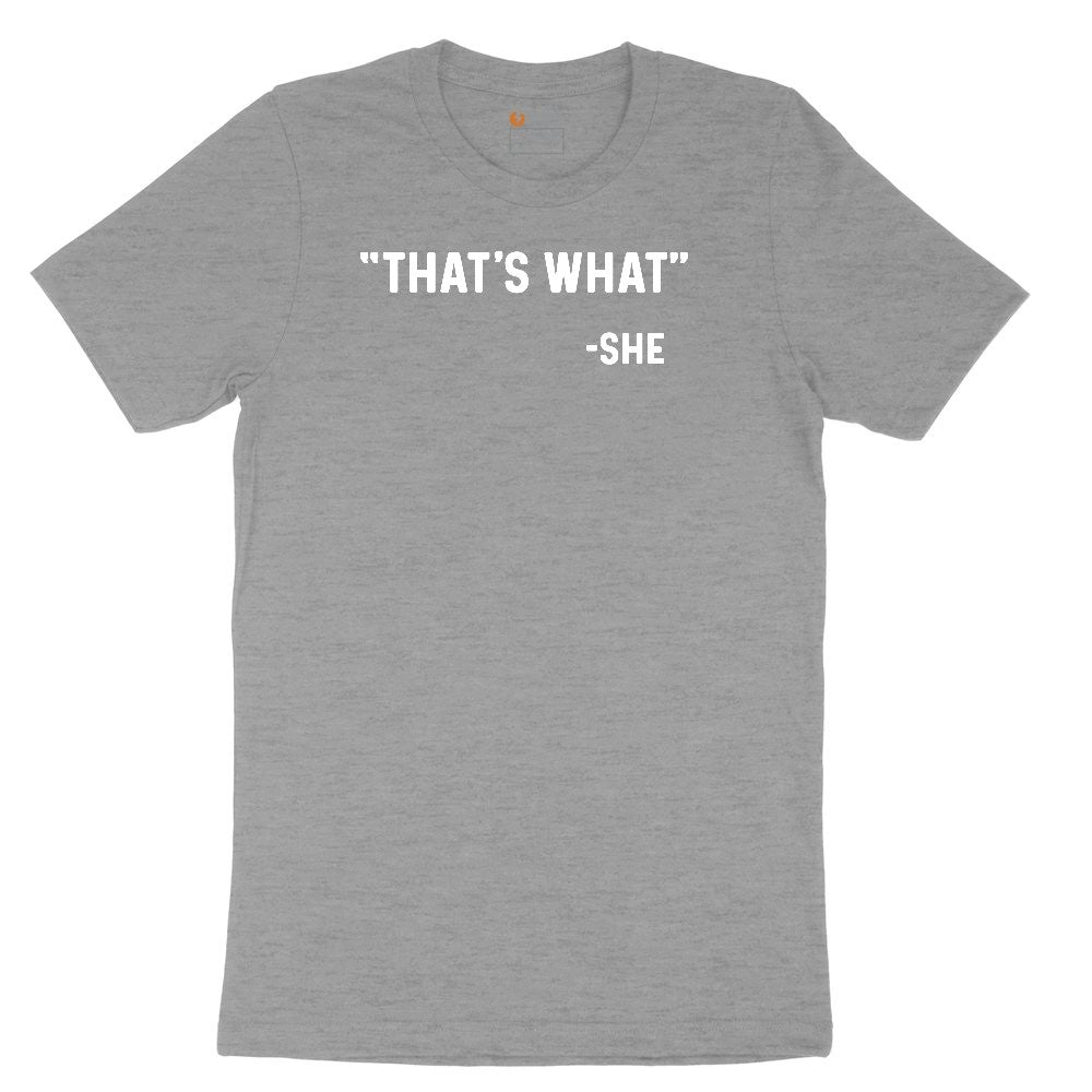 That's What She Said Ladies Short Sleeve Tee - Granite Heather