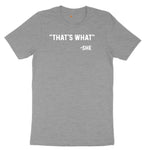 That's What She Said Ladies Short Sleeve Tee - Granite Heather