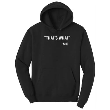 That's What She Said Hoodie - Jet Black