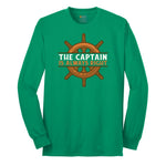 The Captain is Always Right Long Sleeve Tee - Kelly Green