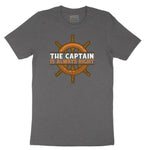 The Captain is Always Right Short Sleeve Tee - Dark Heather Grey
