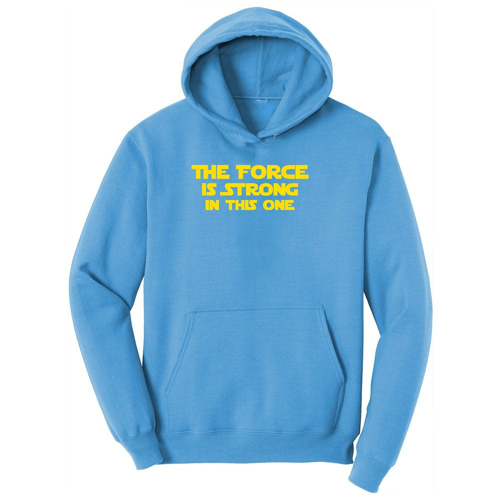 The Force is Strong in This One Ladies Hoodie - Aquatic Blue