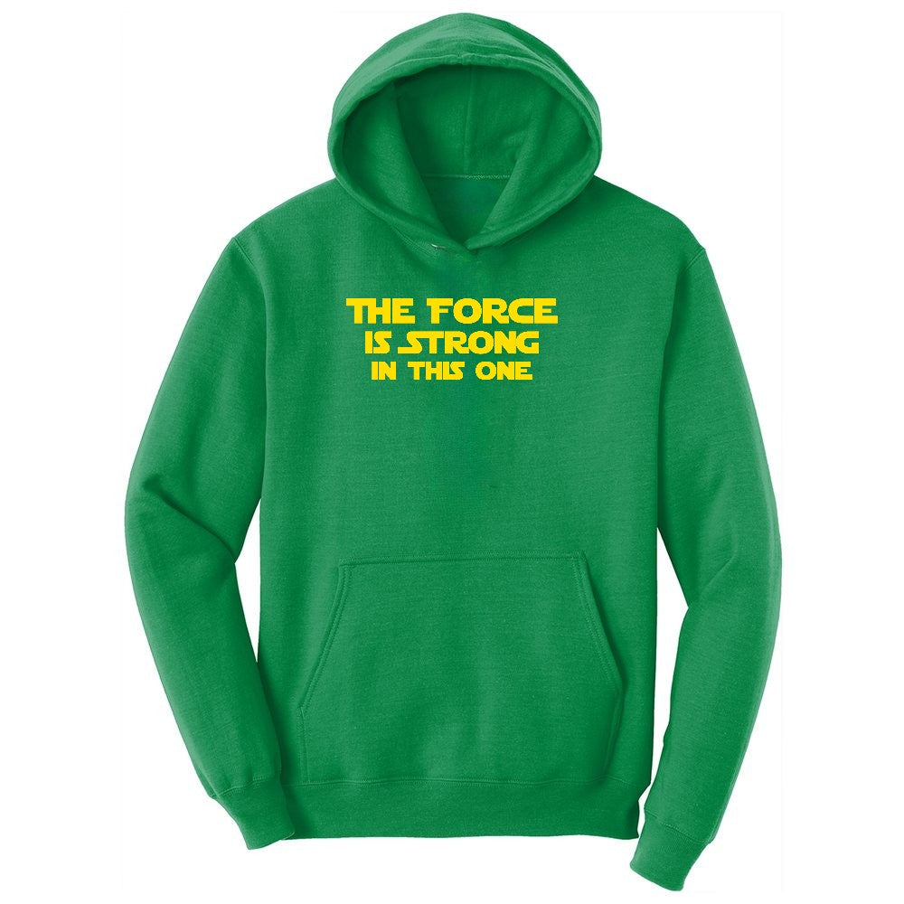 The Force is Strong in This One Ladies Hoodie - Kelly Green