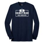 The Handyman Has Arrived Long Sleeve Tee - Navy