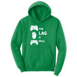 The Lag is Real - Mens & Ladies T-Shirt Ladies Hoodie - Kelly Green
