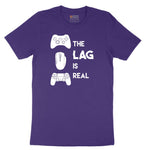 The Lag is Real - Mens & Ladies T-Shirt Short Sleeve Tee - Team Purple