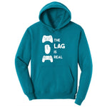The Lag is Real - Mens & Ladies T-Shirt Youth Hoodie - Teal