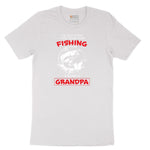 The Only Thing I Love More Than Fishing is Being a Grandpa Short Sleeve Tee - White